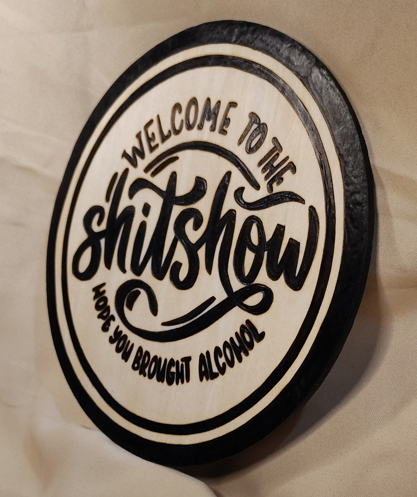 Humorous 'Welcome to the Shitshow' handmade wood-burned sign