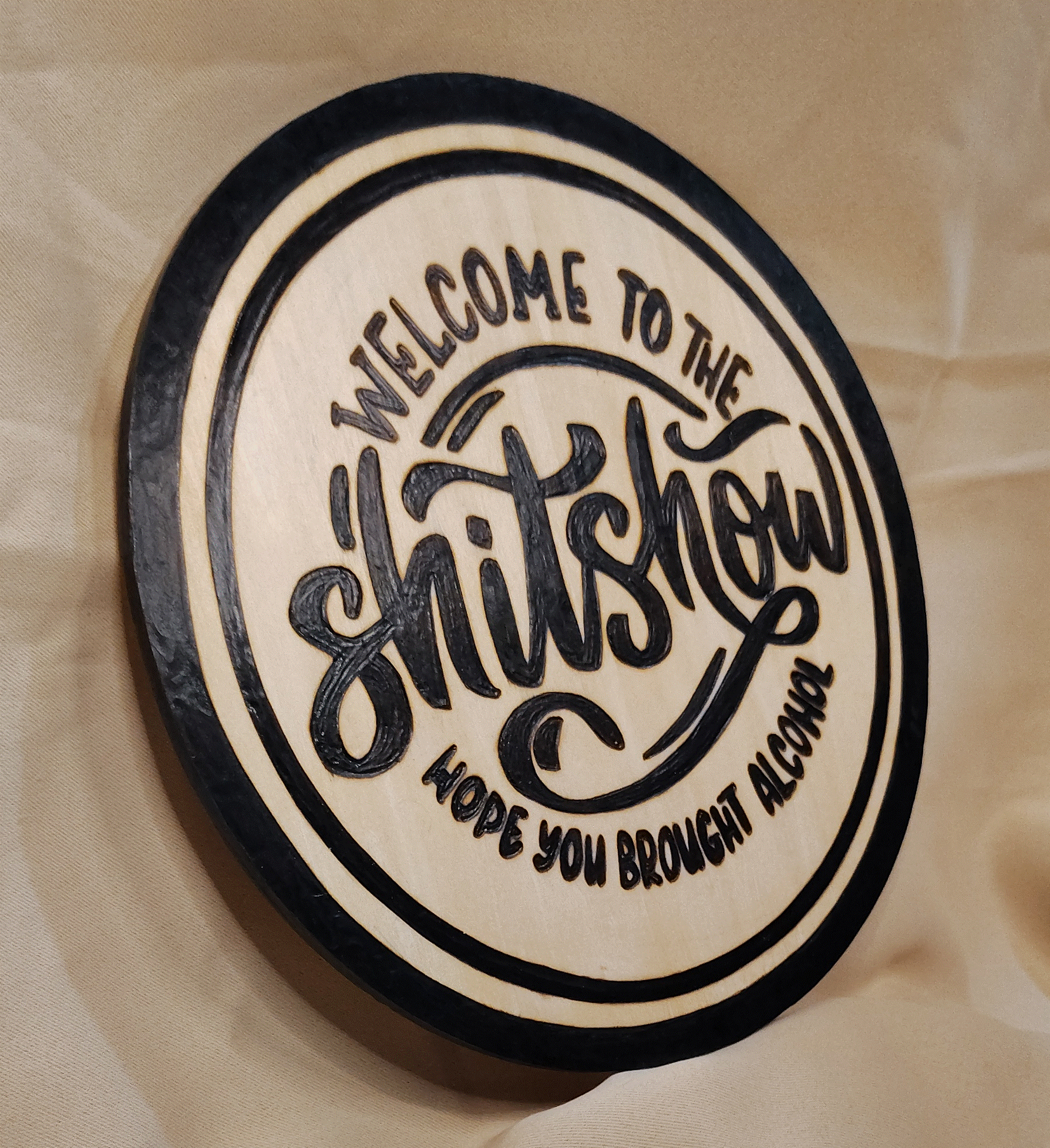 Humorous 'Welcome to the Shitshow' handmade wood-burned sign